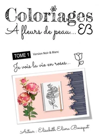 COLORIAGES À FLEURS DE PEAU - 1 (N&B)