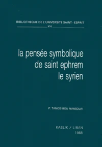 La Pensee Symbolique De Saint Ephrem Le Syrien
