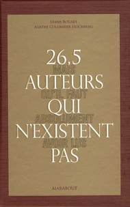 26,5 Auteurs qui n'existent pas mais qu'il faut avoir lus pour briller en société