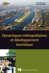 Boualem Kadri - Dynamiques métropolitaines et développement touristique.