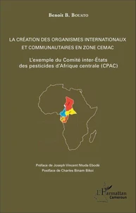 La création des organismes internationaux et communautaires en zone CEMAC