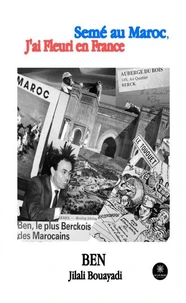 Semé au Maroc, j'ai fleuri en France