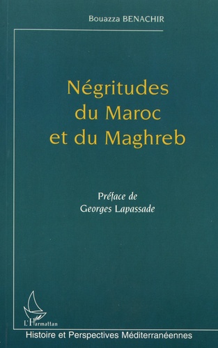 Négritudes du Maroc et du Maghreb - Servitude,... de Bouazza Benachir -  Grand Format - Livre - Decitre