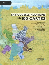La Nouvelle-Aquitaine en 100 cartes