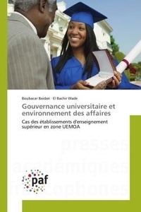 Boubacar Baidari et El Bachir Wade - Gouvernance universitaire et environnement des affaires - Cas des établissements d'enseignement supérieur en zone UEMOA.