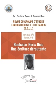 Boubacar Camara et Ousmane Ngom - Revue du groupe d'études linguistiques et littéraires Hors-série N° 1, jan : Boubacar Boris Diop - Une écriture déroutante.