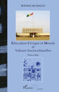 Boubacar Diallo - Education Civique et Morale et Valeurs Socioculturelles - Niveau collège.