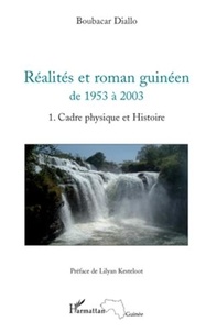 Histoiresdenlire.be Réalités et roman guinéen de 1953 à 2003 - Tome 1, Cadre physique et histoire Image