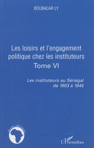 Les instituteurs au Sénégal de 1903 à 1945