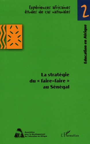 Boubacar Niane et Alassane Ndiaye - La Stratégie du "faire-faire" au Sénégal : Pour une décentralisation de la gestion de l'éducation et une diversification des offres.