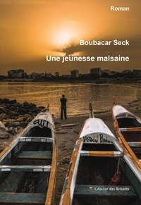 Boubacar Seck - Une jeunesse malsaine.