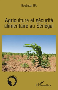 Boubakar Ba - Agriculture et sécurité alimentaire au Sénégal.