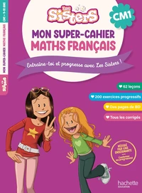 Les Sisters Mon super-cahier de maths et français CM1
