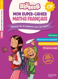 Mon super-cahier de maths et français Les Sisters CP
