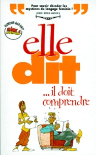 Elle Dit... Il Doit Comprendre