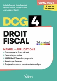 DCG 4 - Droit fiscal : Manuel et Applications - Réforme 2026-2027