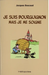 Je suis Bourguignon mais je me soigne