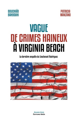 Bouchaïb Bahbouhi et Patricia Manzano - Vague de crimes haineux à Virginia Beach.