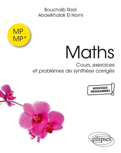 Maths MP-MP*. Cours, exercices et problèmes de synthèse corrigés