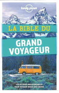 La bible du grand voyageur