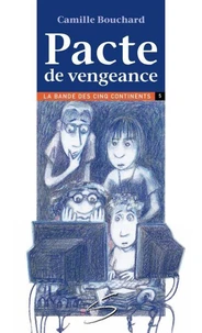 Pacte de vengeance serie la bande des 5 continents 5