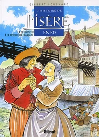 L'histoire de l'Isère en BD Tome 4 : De Louis XIII à la Révolution française