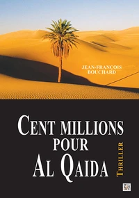 Cent millions pour Al Qaida