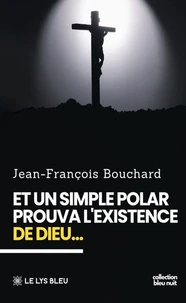 Et un simple polar prouva l'existence de Dieu...