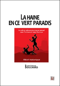 La haine en ce vert paradis