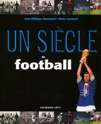 Un siècle de football