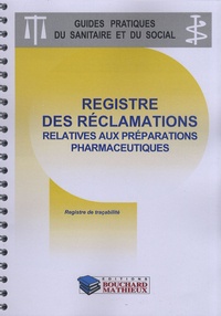  Bouchard-Mathieux - Registre des réclamations relatives aux préparations pharmaceutiques.