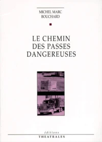 Le Chemin Des Passes Dangereuses. Tragedie Routiere