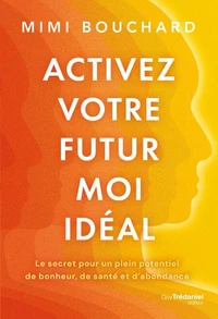 Activez votre Futur Moi idéal
