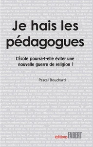 Je hais les pédagogues