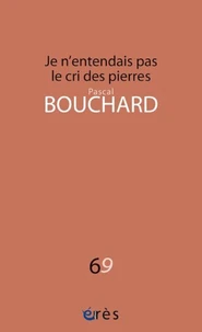 Je n'entendais pas le cri des pierres
