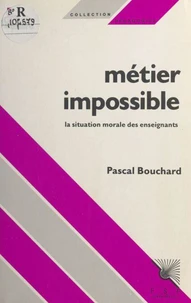 Metier Impossible. La Situation Morale Des Enseignants
