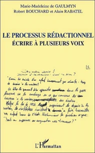 Le Processus Redactionnel. Ecrire A Plusieurs Voix