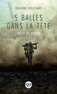 5 balles dans la tête – récits de guerre