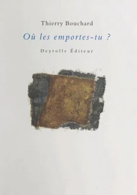 Où les emportes-tu ?