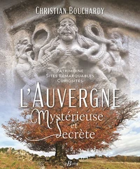 L'Auvergne mystérieuse et secrète