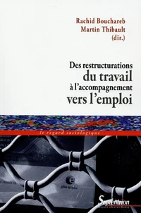 Des restructurations du travail à l'accompagnement vers l'emploi