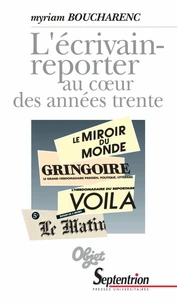 L'écrivain-reporter au coeur des années trente