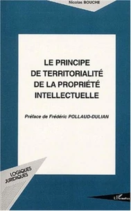 Le principe de territorialité de la propreté intellectuelle