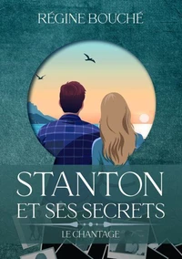 Stanton et ses secrets t.2