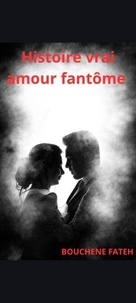Ebooks pdf téléchargement gratuit Un amour fantôme histoire vrai (Litterature Francaise) 9798230747178