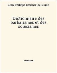 Dictionnaire des barbarismes et des solécismes