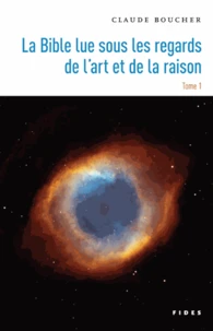 La Bible lue sous les regards de l'art et de la raison