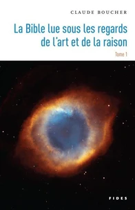 La Bible lue sous les regards de l'art et de la raison
