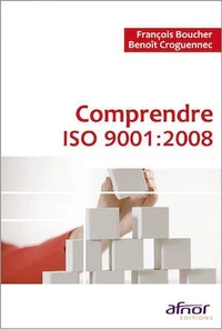 Comprendre ISO 9001 : 2008