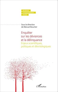 Enquêter sur les déviances et la délinquance